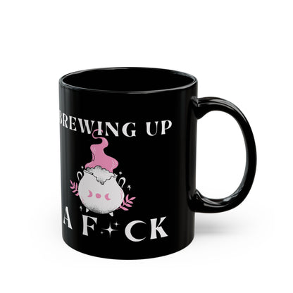 Brewing Up A F*ck Black Mug (11oz, 15oz)